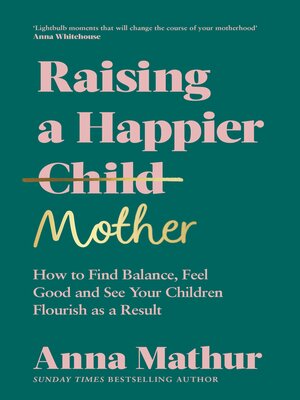 cover image of Raising a Happier Mother